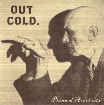 OUT COLD "Planned Accidents" 7" Ep (Acme)